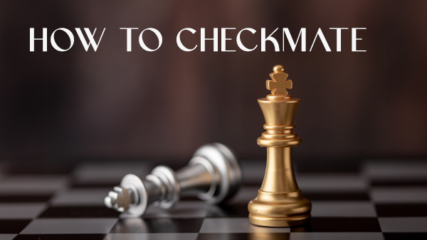 How to Checkmate: 4 Basic Endgames Checkmates for Beginners