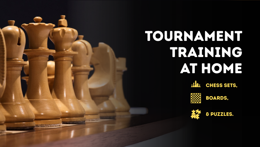 Tournament Training at Home: Chess Sets, Boards & Puzzles