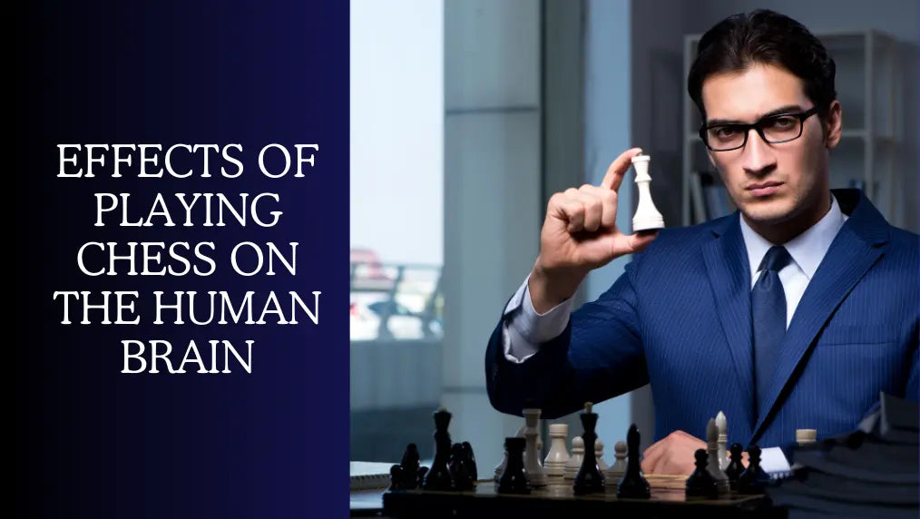 Effects of Playing Chess on the Human Brain