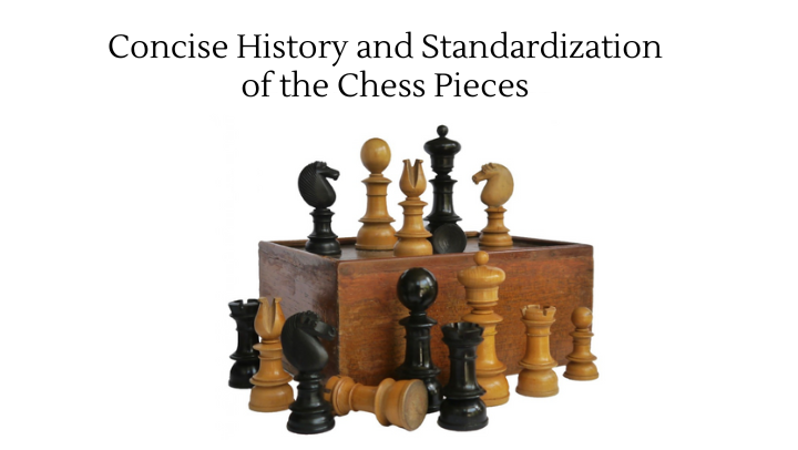 A Concise History of the Chess Pieces