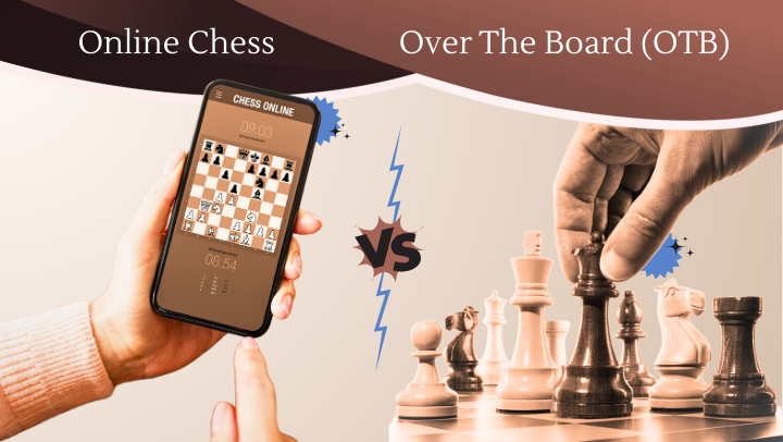 Online Chess vs Over The Board (OTB) Chess