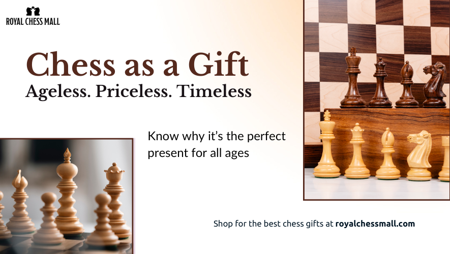 Chess as a Gift: Why It’s the Perfect Present For All Ages?