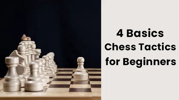 4 Basic Chess Tactics for Beginners