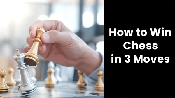 How to Win Chess in 3 Moves