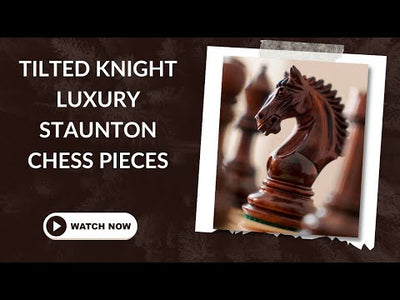 4.5" Tilted Knight Luxury Staunton Chess Set- Chess Pieces Only - Bud Rosewood & Boxwood